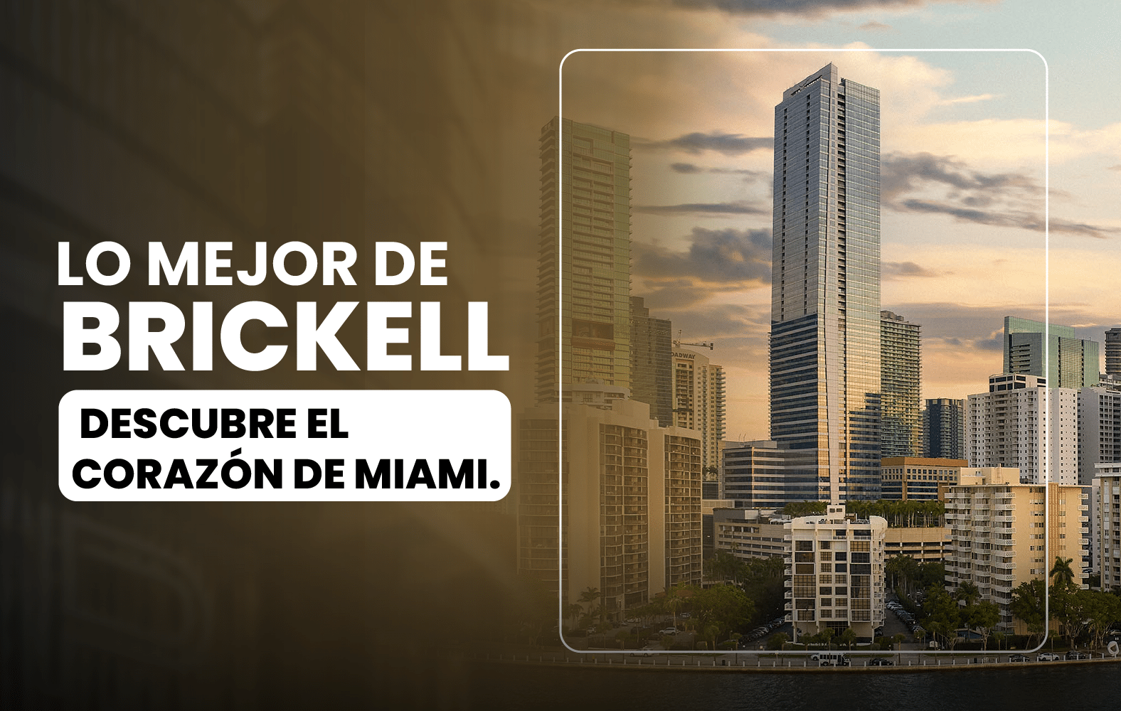 Lo mejor del centro de Brickell