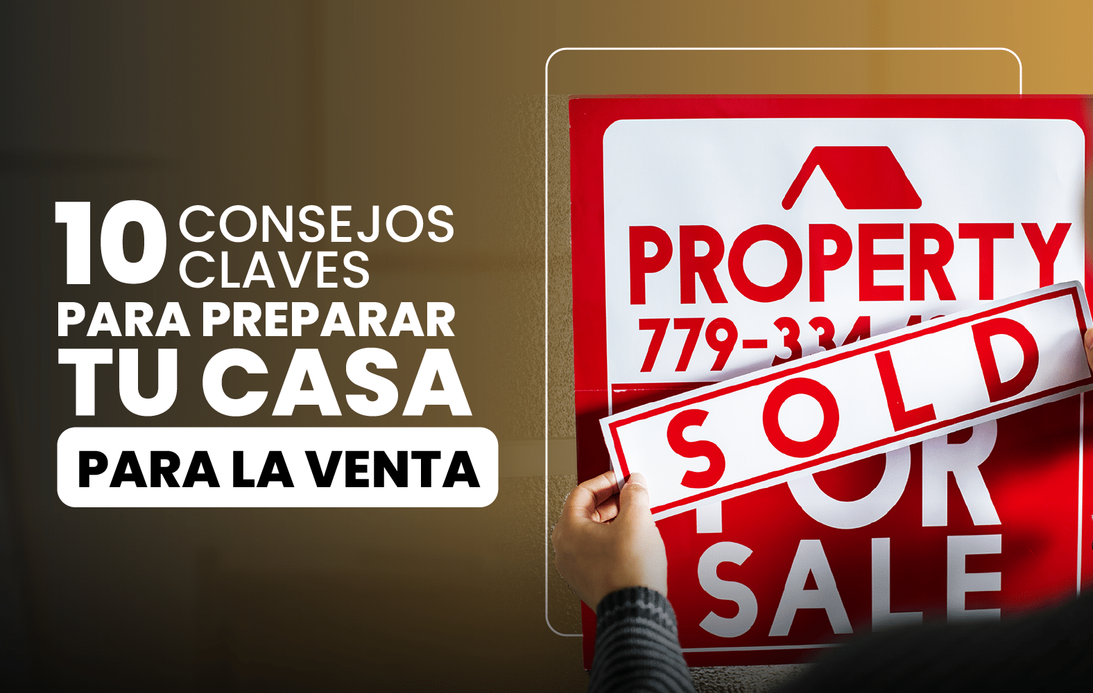 Tips para preparar tu casa para la venta