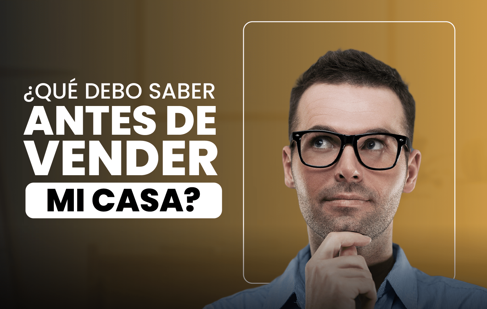 Lo que debes saber antes de vender tu casa