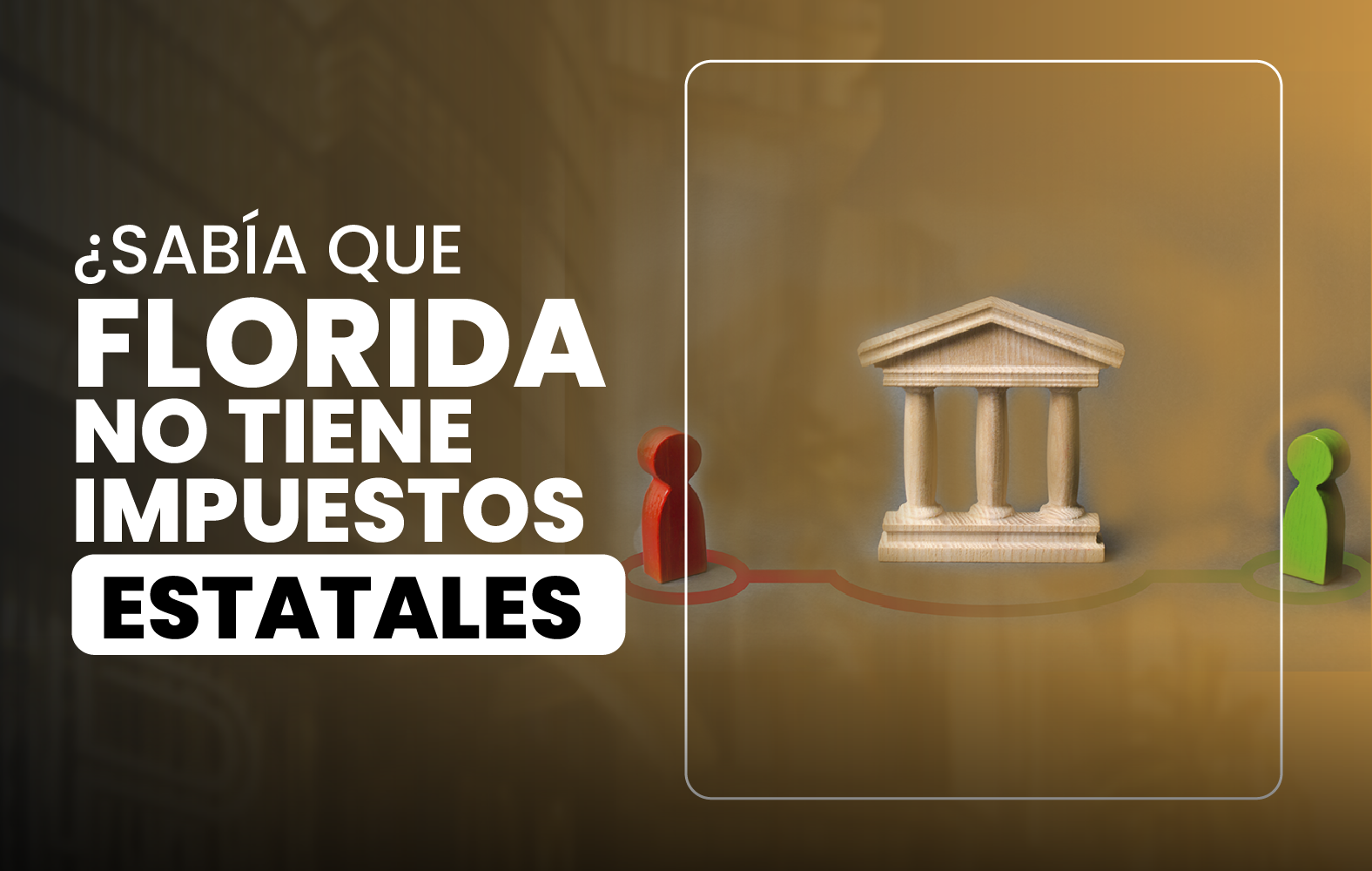 ¿Sabías qué en Florida no hay impuestos estatales?