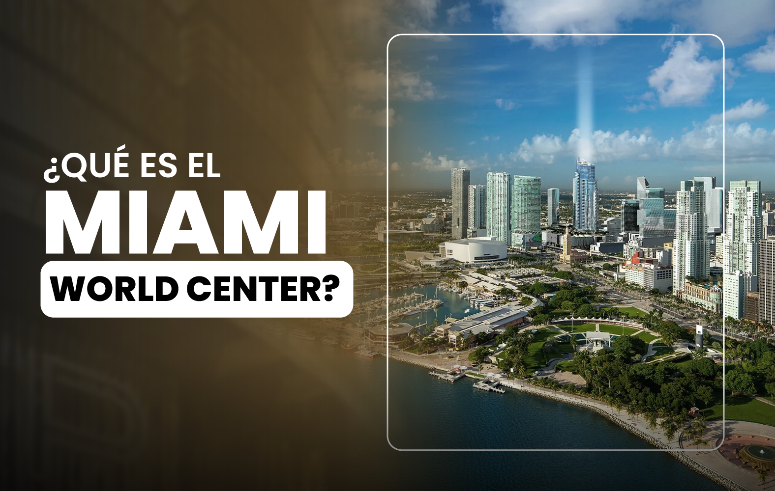 Esto es Miami Worldcenter