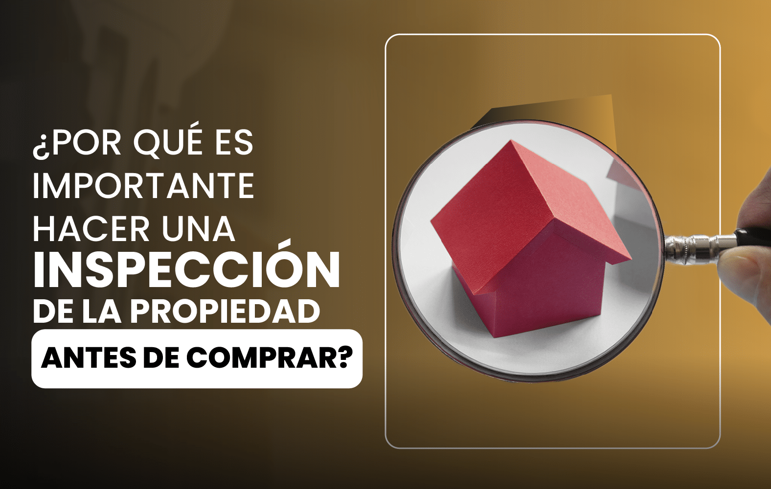 Siempre debes hacer una inspección de la propiedad antes de cerrar la compra