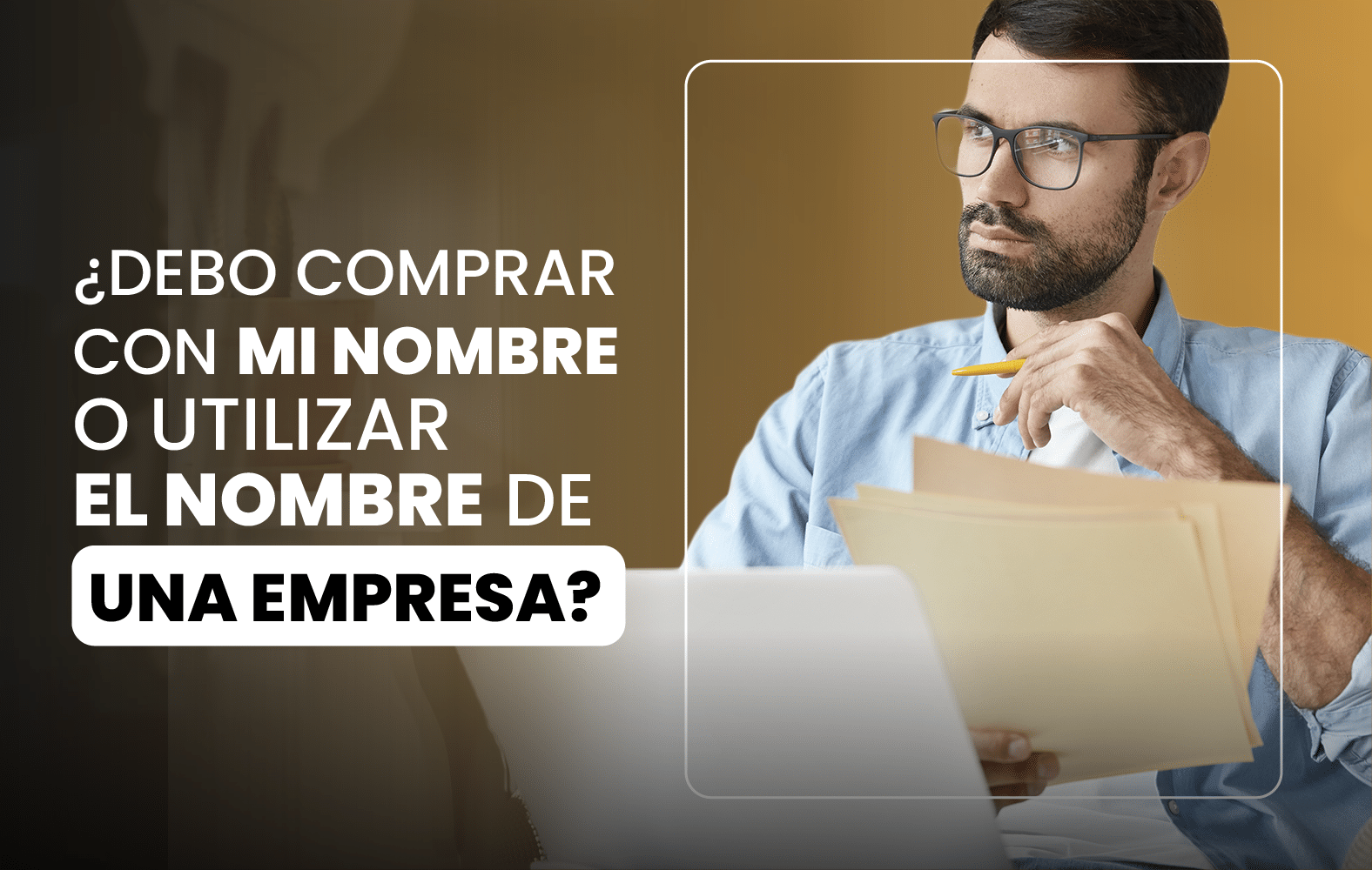 ¿Debo comprar a nombre propio o a nombre de una empresa?